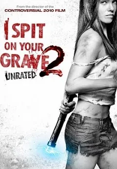 I Spit on Your Grave 2 movie poster